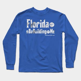 Florida dot nDaBuilding dot Me Long Sleeve T-Shirt